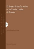 Portada de: EL SISTEMA DE LAS CLASS ACTIONS EN LOS ESTADOS UNIDOS