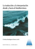 Portada de: LA TRADUCCIÓN Y LA INTERPRETACIÓN DESDE Y HACIA EL MEDITERRÁNEO