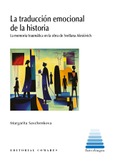 Portada de: LA TRADUCCIÓN EMOCIONAL DE LA HISTORIA