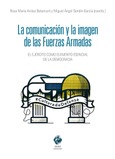 Portada de: LA COMUNICACIÓN Y LA IMAGEN DE LAS FUERZAS ARMADAS