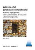 Portada de: WIKIPEDIA ET AL. PARA LA TRADUCCIÓN PROFESIONAL