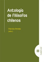 ANTOLOGÍA DE FILÓSOFOS CHILENOS