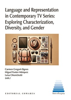 LANGUAJE AND REPRESENTATION IN CONTEMPORARY TV SERIES: EXPLORING CHARACTERIZATION, DIVERSITY, AND GENDER