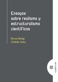 Portada de: ENSAYOS SOBRE REALISMO Y ESTRUCTURALISMO CIENTÍFICOS