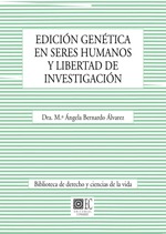 EDICIÓN GENÉTICA EN SERES HUMANOS Y LIBERTAD DE INVESTIGACIÓN