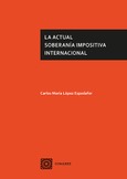 Portada de: LA ACTUAL SOBERANÍA IMPOSITIVA INTERNACIONAL