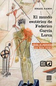 Portada de: EL MUNDO ESOTÉRICO DE FEDERICO GARCÍA LORCA