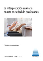 LA INTERPRETACIÓN SANITARIA EN UNA SOCIEDAD DE PROFESIONES