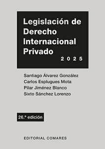 LEGISLACIÓN DE DERECHO INTERNACIONAL PRIVADO (26 ED.) LEGISLACIÓN DE DERECHO INTERNACIONAL PRIVADO (26 ED.)