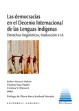 LAS DEMOCRACIAS EN EL DECENIO INTERNACIONAL DE LAS LENGUAS INDÍGENAS Portada de: LAS DEMOCRACIAS EN EL DECENIO INTERNACIONAL DE LAS LENGUAS INDÍGENAS