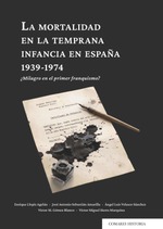 LA MORTALIDAD EN LA TEMPRANA INFANCIA EN ESPAÑA, 1939-1974