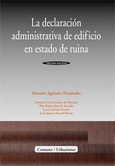 Portada de: LA DECLARACION ADMINISTRATIVA DE EDIFICIO EN ESTADO DE RUINA