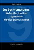 Portada de: LOS TRES CROMOSOMAS: MODERNIDAD,IDENTIDAD Y PARENTESCO...