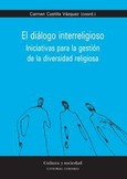 Portada de: EL DIALOGO INTERRELIGIOSO. INICIATIVAS PARA LA GESTION...