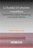 Portada de: LA FISCALIDAD DEL URBANISMO E INMOBILIARIA