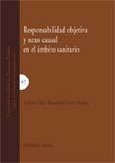 Portada de: RESPONSABILIDAD OBJETIVA Y NEXO CAUSAL EN AMBITO SANITARIO