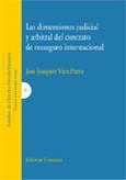 Portada de: LAS DIMENSIONES JUDICIAL Y ARBITRAL DEL CONTRATO  REASEGURO