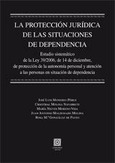 Portada de: LA PROTECCION JURIDICA DE LAS SITUACIONES DE DEPENDENCIA