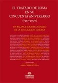 Portada de: EL TRATADO DE ROMA EN SU CINCUENTA ANIVERSARIO (1957-2007)