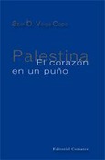 Portada de: PALESTINA. EL CORAZON EN UN PUÑO