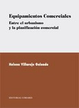 Portada de: EQUIPAMIENTOS COMERCIALES. ENTRE EL URBANISMO Y LA...