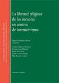 Portada de: LA LIBERTAD RELIGIOSA DE LOS MENORES EN CENTROS DE...