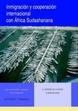 Portada de: INMIGRACION Y COOPERACION INTERNACIONAL CON AFRICA SUDSAHAR