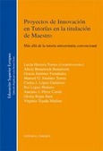 Portada de: PROYECTOS DE INNOVACION EN TUTORIAS EN LA TITULACION DE...