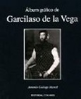 Portada de: ALBUM GRAFICO DE GARCILASO DE LA VEGA.