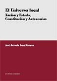 Portada de: EL UNIVERSO LOCAL. NACION Y ESTADO, CONSTITUCION Y AUTONOMIA