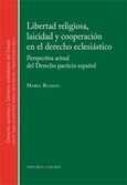 Portada de: LIBERTAD RELIGIOSA, LAICIDAD Y COOPERACION EN EL DERECHO...