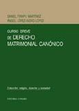 Portada de: CURSO BREVE DE DERECHO MATRIMONIAL CANONICO