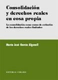 Portada de: CONSOLIDACION Y DERECHOS REALES EN COSA PROPIA.