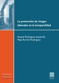 Portada de: LA PREVENCION DE RIESGOS LABORALES EN LA TEMPORALIDAD