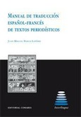 Portada de: MANUAL DE TRADUCCIÓN ESPAÑOL-FRANCÉS DE TEXTOS PERIODÍSTICOS