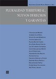 Portada de: PLURALIDAD TERRITORIAL, NUEVOS DERECHOS Y GARANTIAS