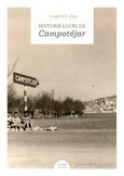 Portada de: HISTORIA LOCAL DE CAMPOTEJAR