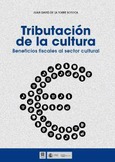 Portada de: TRIBUTACION DE LA CULTURA. BENEFICIOS FISCALES A LA...