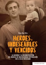 HÉROES, INDESEABLES Y VENCIDOS