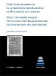 Portada de: ESTRUCTURAS MORFOLÓGICAS EN LA TRADUCCIÓN FRANCÉS-ESPAÑOL/ESPAÑOL-FRANCÉS, CON EJERCICIOS