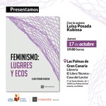 Presentación de "Feminismos: lugares y ecos" por  ​Luisa Posada Kubissa 